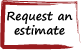 Request an estimate